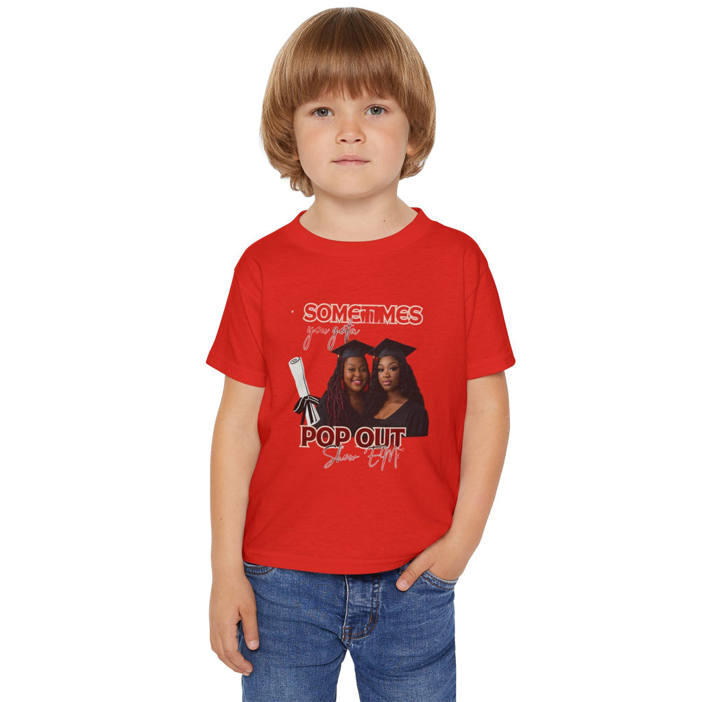 Toddler Graduation T-Shirt - "Sometimes You Just Have to Pop Out" 2026 Cap Design